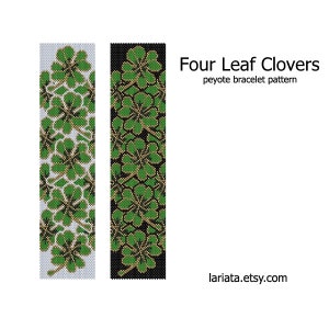 May include: A peyote stitch beading pattern for a bracelet featuring four-leaf clovers. The pattern is shown on a white and black background. The text "Four Leaf Clovers peyote bracelet pattern" is at the top of the image. The text "lariata.etsy.com" is at the bottom of the image.