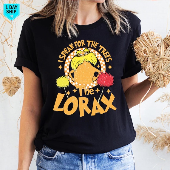 Lorax T-Shirt - I Speak for the Trees - Dr. Seuss Unisex Tee