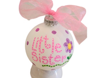 Little sister Christmas ornament personalized hand painted glass ball