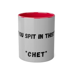 You Spit In This? Grey: Accent Mugs, 11oz