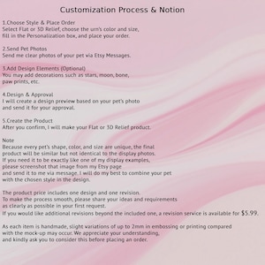May include: A pink and white graphic with the text "Customization Process & Notion" and numbered steps for ordering a custom pet urn. The steps include choosing a style, sending photos, adding design elements, design approval, and product creation.