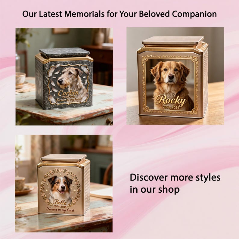 May include: Three square metal pet memorial urns with lids. One is dark gray with a portrait of a dog named Corbin, 2010-2026. Two are gold-toned, featuring portraits of dogs named Rocky, 2021-2026, and Bella, 2014-2026. Text reads: Our Latest Memorials for Your Beloved Companion and Discover more styles in our shop.
