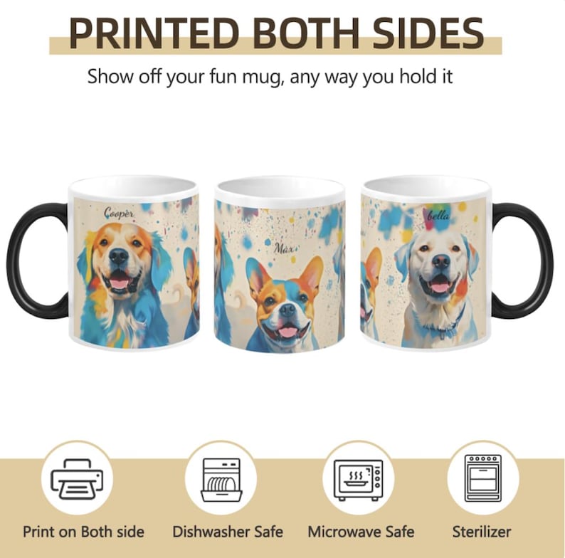May include: White ceramic mug with a black handle. The mug features a colourful watercolour design of three dogs with their names "Cooper", "Max", and "Bella" printed on it. The mug is printed on both sides and is dishwasher, microwave, and steriliser safe.