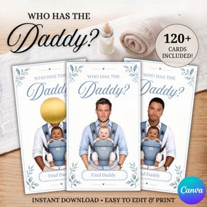 May include: Three rectangular game cards titled Who Has The Daddy? featuring illustrations of men wearing baby carriers with infants. The cards include blue floral accents, the text Find Daddy, and a circular badge stating 120+ cards included.