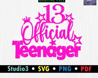 13 Official Teenager, Cake Topper, Happy 13 Birthday SVG, Happy Birthday, Silhouette Studio and Cricut.