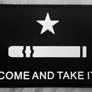 Come and Take It - PVC Patch