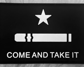 Come and Take It - PVC Patch