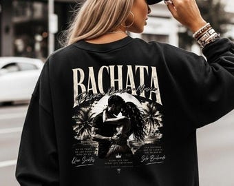 Bachata Sweatshirt, Vintage Hoodie, Dance T-Shirt, Oversized Latin Dance Streetwear, Gift for Dancers & Bachata Fans, Bachata Oldschool