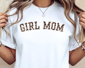 Girl Mom Shirt Leopard Print, Mom T-Shirt Leopard Print, Gift for Mom, Birthday Gift for Mom, Gift Idea for Women, Mom Leo Shirt, Mom T-Shirt