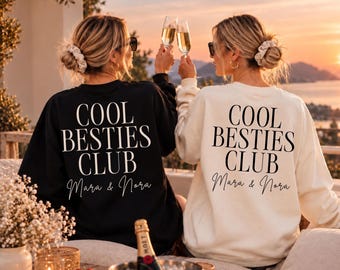 Besties Sweatshirt, Cool Besties Club, Personalized Best Friends Hoodie, Best Friends Sweater, Best Friends Matching Outfit Gift