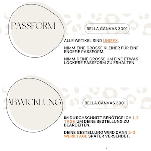 May include: A graphic with text in German, including "PASSFORM" and "ABWICKLUNG", with instructions for sizing and processing times. The text also mentions "BELLA CANVAS 3001" and "UNISEX". The background has a leopard print pattern.