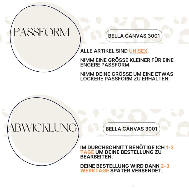 May include: A graphic with text in German, including "PASSFORM" and "ABWICKLUNG", with instructions for sizing and processing times. The text also mentions "BELLA CANVAS 3001" and "UNISEX". The background has a leopard print pattern.