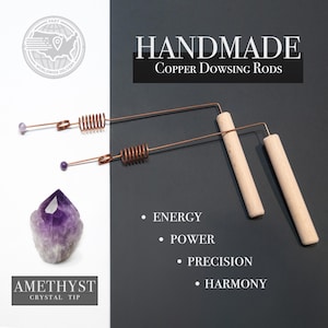 May include: Handmade copper dowsing rods with amethyst crystal tips. The rods have wooden handles and copper coils. The image also includes the words "Energy", "Power", "Precision", and "Harmony".