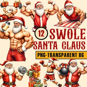 May include: A digital illustration featuring multiple images of a muscular Santa Claus in various workout poses. Santa is wearing a red suit and hat. The text "12 SWOLE SANTA CLAUS PNG-TRANSPARENT BG" is also visible.
