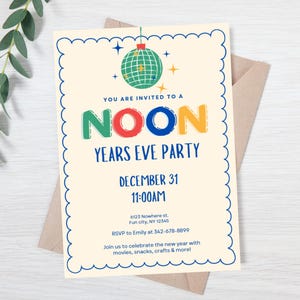 May include: A New Year's Eve party invitation with a disco ball graphic and the text "YOU ARE INVITED TO A NOON YEARS EVE PARTY DECEMBER 31 11:00AM 6123 Nowhere st. Fun city, NY 12345 RSVP to Emily at 342-678-8899 Join us to celebrate the new year with movies, snacks, crafts & more!"