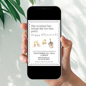 May include: A white and black retirement party invitation with a scalloped border. The invitation features a watercolor illustration of champagne glasses, balloons, and a bottle of champagne. The text reads "She worked her whole life for this party Happy Retirement!" and includes the date, time, and location of the party.