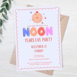 May include: A white invitation card with a pink, blue, and orange "NOON" graphic for a New Year's Eve party. The invitation includes the date, time, address, and RSVP information.