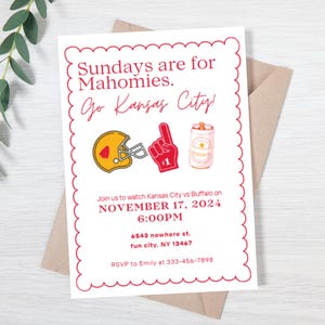 May include: Invitation with a red scalloped border, featuring the text "Sundays are for Mahomies. Go Kansas City!" and illustrations of a football helmet, foam finger, and beer can. Details include the date, time, and RSVP information.