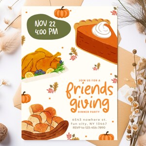 May include: Thanksgiving dinner party invitation with illustrations of a roasted turkey, pumpkin pie, rolls, and pumpkins. The invitation includes the date, time, and location for the Friendsgiving dinner party.