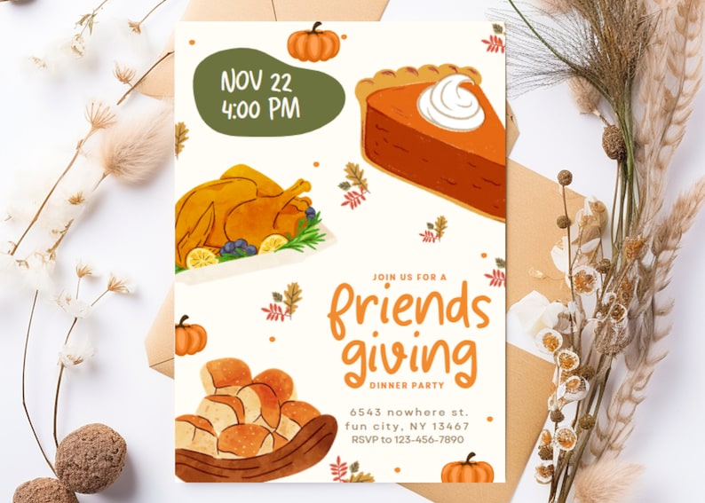 May include: Thanksgiving dinner party invitation with illustrations of a roasted turkey, pumpkin pie, rolls, and pumpkins. The invitation includes the date, time, and location for the Friendsgiving dinner party.