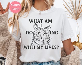 Funny Cat Meme T-Shirt: Sarcastic Existential Humor, Cat Lover Gift