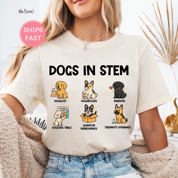 Dogs in STEM Shirt: Science Dog Pun Tee for Teachers and Dog Lovers