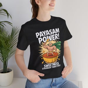 Funny Indian Food Shirt, Payasam T Shirt, South Indian Dessert Tee, Desi Humor Shirt, Kerala Food Lover Tee, Sweet Hero Graphic Shirt