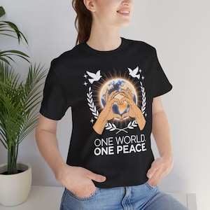 World Peace T Shirt, One World One Peace Tee, Equality Shirt, Diversity Inclusion Tee, Earth Day Shirt, Unity Graphic Shirt For All