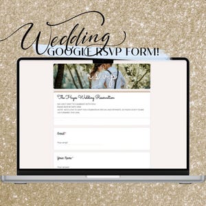 May include: A laptop screen shows a wedding RSVP form. The form has fields for email and name, with the text "The Hayes Wedding Reservation" at the top. The background is a gold glitter texture with the words "Wedding GOOGLE RSVP FORM!" in script.