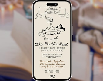 Könnte beinhalten: Eine digitale Einladung zu einem Treffen des Ladies Book Clubs. Die Einladung zeigt eine Comic-Illustration einer Frau, die in einer Teetasse entspannt und ein Buch liest. Der Text lautet "Ladies Book Club", "This Month's Read", "[INSERT BOOK TITLE]", "[INSERT BOOK AUTHOR]", "JUNE 10 TH AT 7PM", "123 ANYWHERE STREET, ANY CITY", "Dress code: Cozy-Care. Think sweats, slippers, messy bun & no notes.", "RVSP to Emma 123-456-7890".