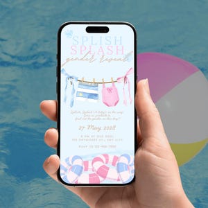 May include: A smartphone displays a gender reveal invitation with the text "SPLISH SPLASH gender reveal". The invitation features watercolor illustrations of baby clothes and pool floats in blue and pink, with the date May 27, 2028.