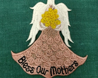 Bless Our Mothers, Embroidered Freestanding Lace, MADE TO ORDER