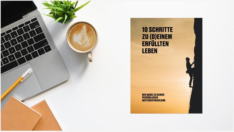May include: A motivational book cover with a silhouette of a person rock climbing. The title is "10 Schritte zu (D)einem Erf&uuml;llten Leben" and the subtitle is "Der Guide zu deiner Pers&ouml;nlichen Weiterentwicklung".