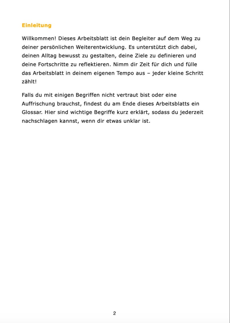 May include: A German language worksheet with the title "Einleitung" and text explaining that the worksheet is a guide for personal development. The text encourages the user to take their time and complete the worksheet at their own pace.