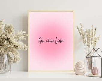 Positive Pink Aura Poster “I Choose Love” – Affirmation, Wall Decoration, Mindfulness, Gift for Self-Love & Positive Energy