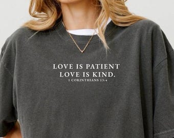 Love Is Patient Comfort Colors T-Shirt: Christian Bible Verse Tee