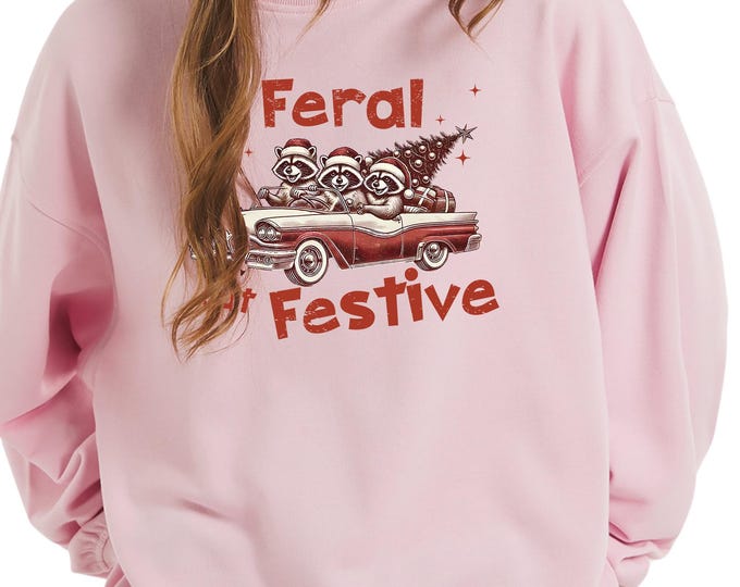 Funny Christmas Raccoon Sweatshirt: Feral But Festive Holiday Pullover