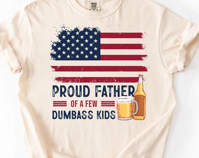 Proud Father of A Few Dumb Kids, Sarcastic Funny Retro American Beer Drinking Dad Father's Day, Gift from Daughter, Gift Fathers Day