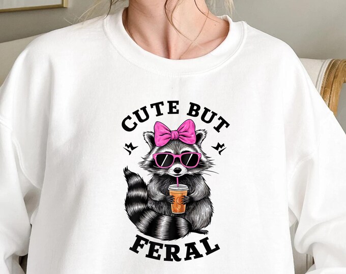 Cute But Feral Funny Colorful Raccoon With Sunglasses Raccoon Sweatshirt, Cute Raccoon Sweatshirt, Raccoon Meme Tee, Animal Lover Sweatshirt