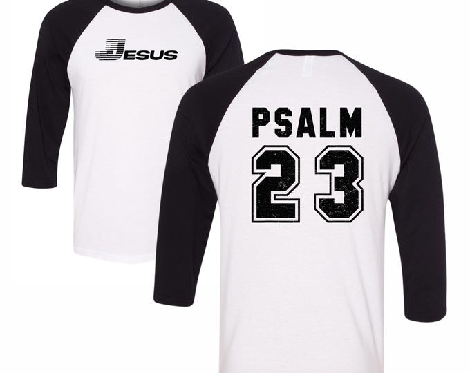 Psalm 23 Christian Black and White Raglan Shirt, Jesus Baseball Tee, Bible Verse Shirt, Religious Gift for Men, Christian Gift