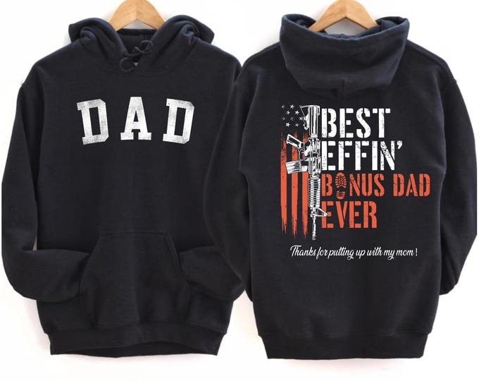 Best Effin’ Bonus Dad Ever Daddy Gun Rights American Flag Hoodie, Thanks For Putting Up With My Mom Vintage Shirt, Father's Day Gift