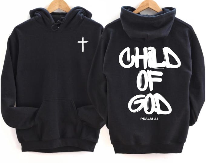 Child of God Psalm 23 Hoodie, Bible Verses Hoodie, Church Hoodie, Christian Faith Unisex Hoodie, God Clothing, Christian Apparel, God Tee