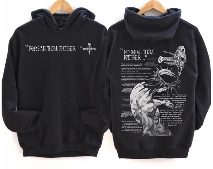 Forgive Them, Father Hoodie, Christian Sweatshirt, Bible Verses Hoodie, Church Hoodie, Christian Faith Unisex Hoodie, God Clothing