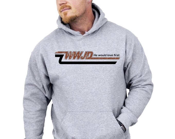 WWJD He Would Love First Christian Hoodie, Jesus Loves Hoodie, Christian Women/Men Hoodie, Vintage Skater Hoodie, Jesus Church Unisex Hoodie