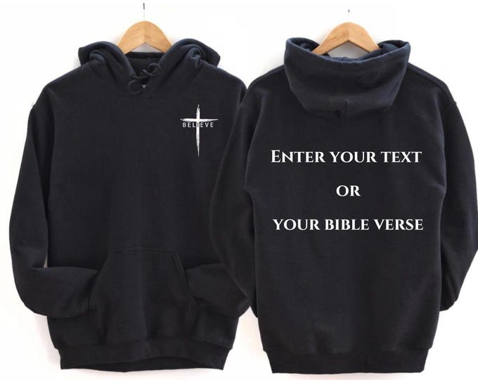 Personalized Bible Verse Hoodie, Custom Bible Verse Shirt, Custom Believe Christian Cross Bible Verse Unisex Sweatshirt, Custom Gifts
