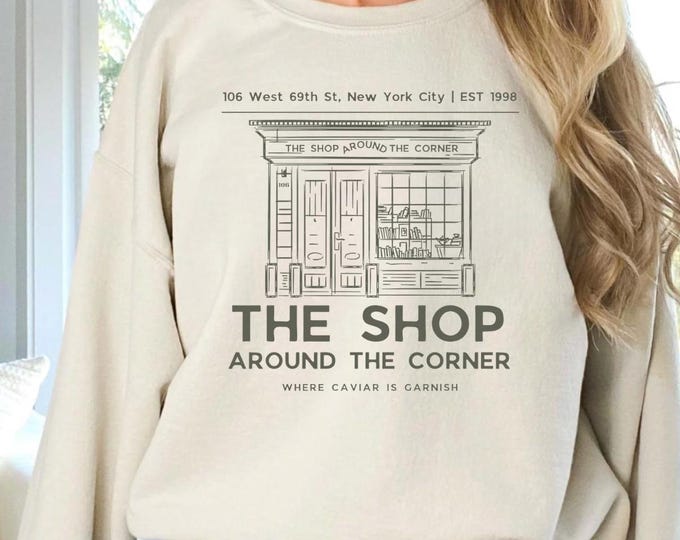 You've Got Mail Crewneck Sweatshirt , The Shop Around The Corner 90's Movie Sweatshirt, Book Lovers, Gift for Teacher, Gift for Books Lover