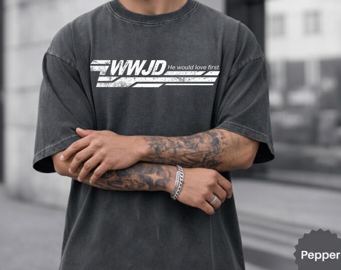 WWJD Shirt | He Would Love First Christian Tee | What Would Jesus Do Shirt - Comfort Colors Aesthetic Faith T-Shirt