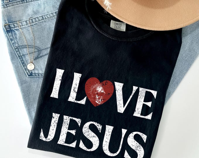 I Love Jesus Comfort Colors® T-Shirt, Religious Shirt, Vintage Christian Shirt, Love God Shirt,  Retro Faith Graphic T-Shirt for Women, Men
