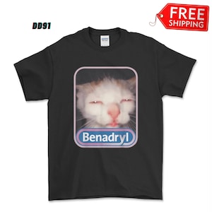 Benadryl Meme Cat Benny Cute & Funny T-Shirt, Funny Gift for Women, Men, Meme Shirt, Funny Shirt