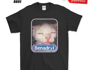 Benadryl Meme Cat Benny Cute & Funny T-Shirt, Funny Gift for Women, Men, Meme Shirt, Funny Shirt